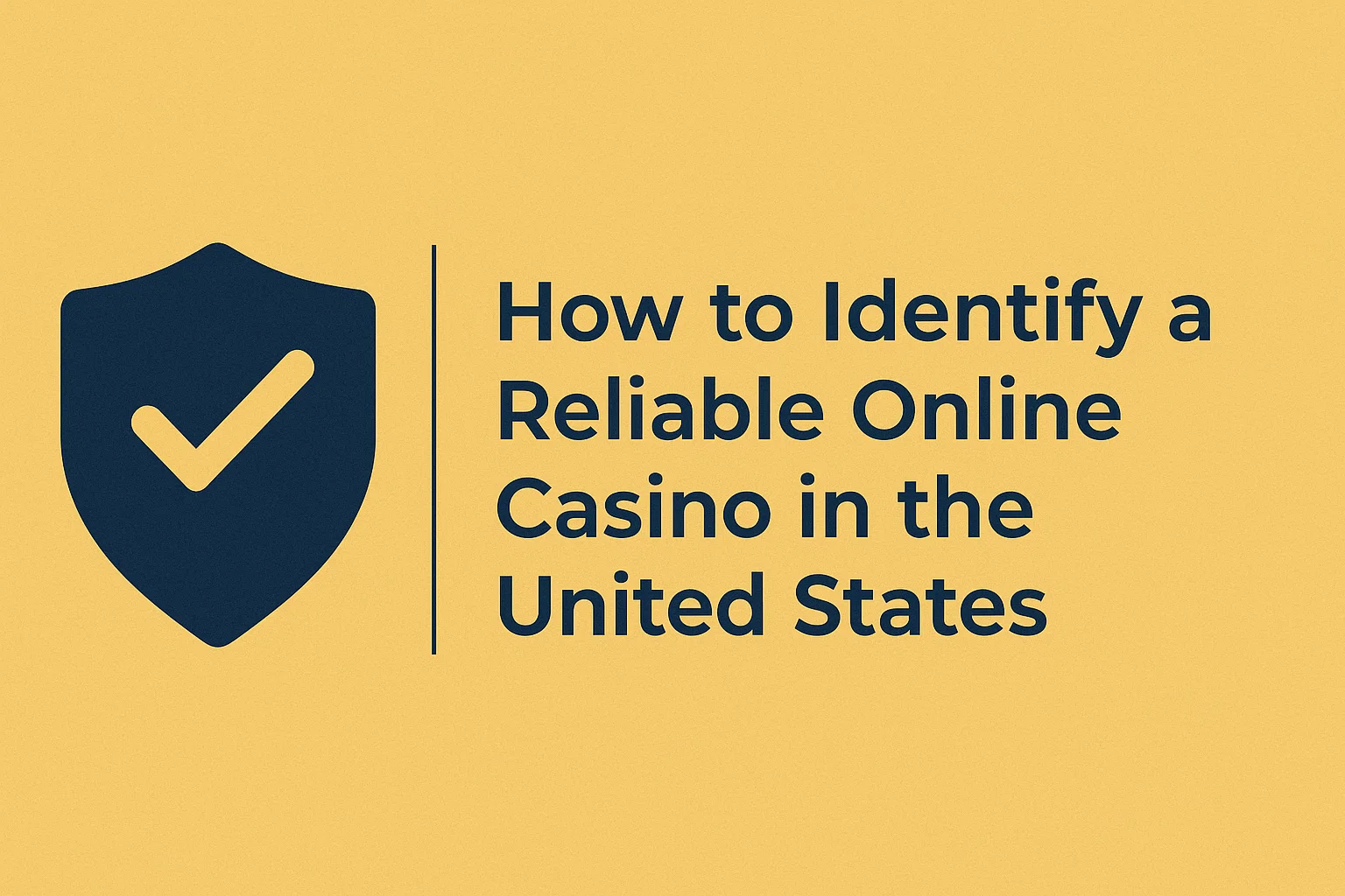 How to Identify a Reliable Online Casino in the United States