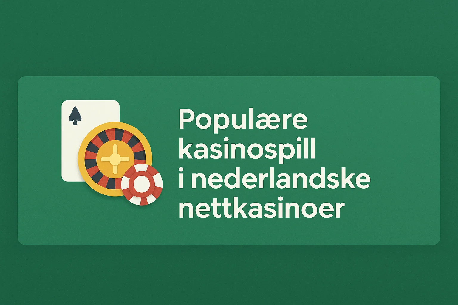 Populære kasinospill i nederlandske nettkasinoer